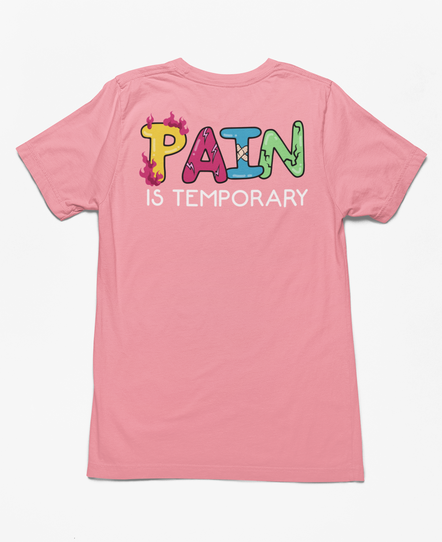 Pain Is Temporary Pink T-shirt